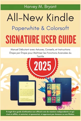 All-new Kindle Paperwhite & Colorsoft Signature User Guide 2025: Manuel Débutant avec Astuces, Conseils, et Instructions Étape par Étape pour ... Avancées du Tactile (French Edition) image 2
