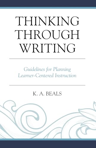 Thinking Through Writing: Guidelines for Planning Learner-Centered Instruction view 2