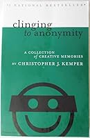 Clinging to Anonymity 0615131204 Book Cover