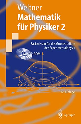Mathematik für Physiker 2: Basiswissen für das Grundstudium der Experimentalphysik: Basiswissen Fa1/4r Das Grundstudium Der Experimentalphysik