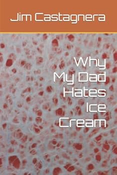 Paperback Why My Dad Hates Ice Cream Book