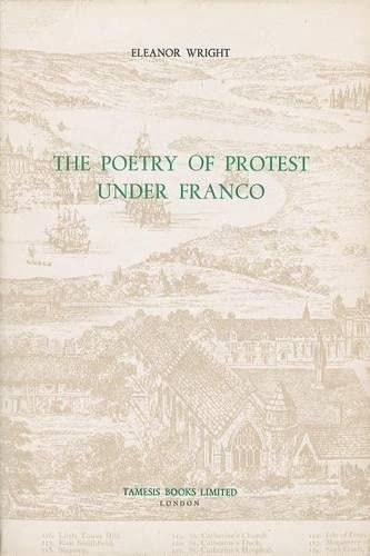 The Poetry of Protest under Franco (Monografías A, 89)      Hardcover – January 1, 1986