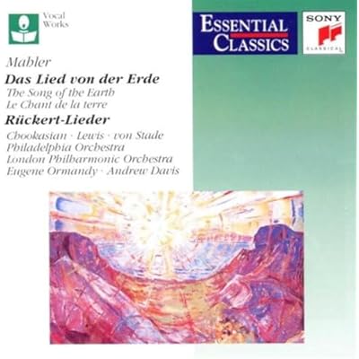 Mahler: Das Lied von der Erde, Rückert-Lieder.