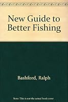 New Guide to Better Fishing 0961795301 Book Cover