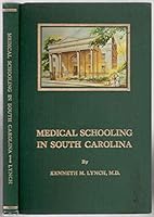 Medical Schooling in South Carolina 1823-1969 B00ATZY7VO Book Cover