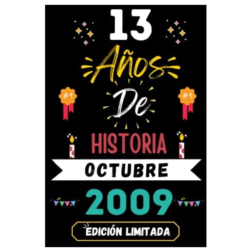 CUADERNO, 13 AÑOS DE HISTORIA OCTUBRE 2009 EDICIÓN LIMITADA: Regalo de 13 cumpleaños para mujeres y hombres, ideas de 13 cumpleaños... un ... regalo de 13 cumpleaños para él/ella.