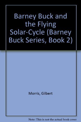 Barney Buck and the Flying Solar-Cycle