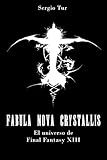  Fabula Nova Crystallis: El universo de Final Fantasy XIII