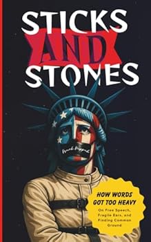 Paperback Sticks and Stones: How Words Got Too Heavy Book