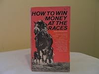 How to Win Money At The Races B0000CMCSL Book Cover