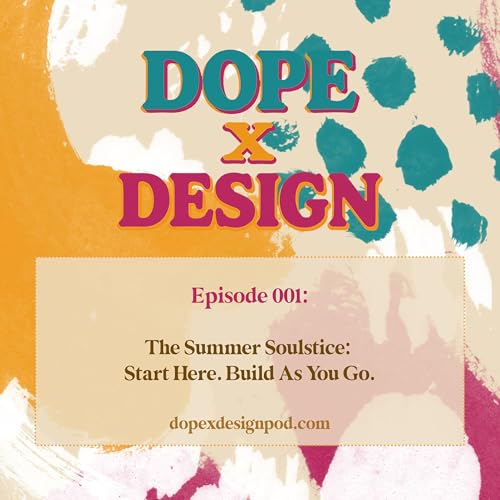 001: The Summer Soulstice: Start Here. Build As You Go.