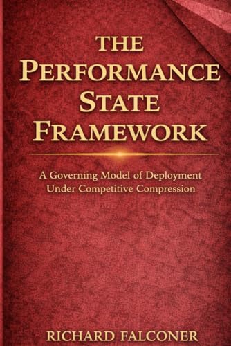 QAT Vs Post‑Training Quantization: When to Use Which 5 THE PERFORMANCE STATE FRAMEWORK: A Governing Model of Deployment Under Competitive Compression
