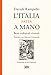 L'italia Fatta A Mano. I Beni Culturali Viventi. Dialogo Con Antonio Carnevale - 3