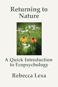 Returning to Nature: A Quick Introduction to Ecopsychology