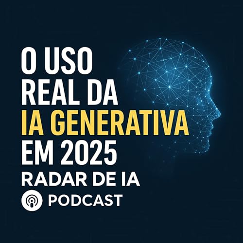 O uso real da IA Generativa em 2025