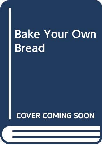 Bake Your Own Bread 0451117085 Book Cover