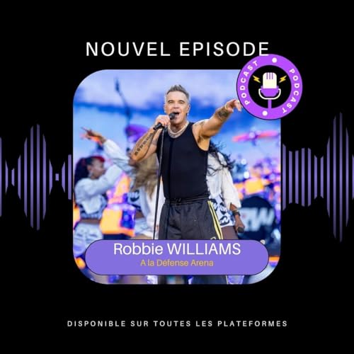 Robbie Williams &agrave; La D&eacute;fense Arena : j'y &eacute;tais !