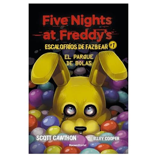 Five Nights at Freddy's. Escalofríos de Fazbear 1. El parque de bolas (Roca Juvenil)