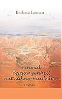 Einmal Vergangenheit mit Sahne-Häubchen 373230146X Book Cover
