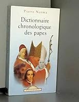 Dictionnaire chronologique des papes 2743432748 Book Cover