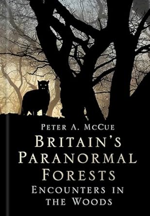 Britains Paranormal Forests. Encounters In The Woods - Peter A. McCue | Książka W Empik - Foto 4
