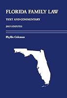 Florida Family Law: Text and Commentary, 2015 Statutes 1611638402 Book Cover