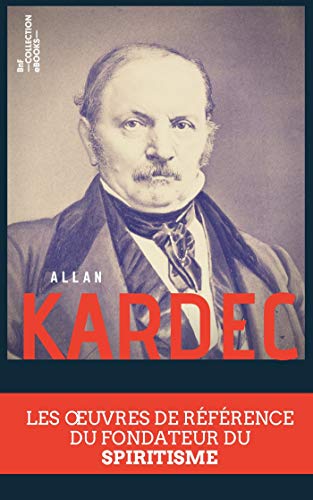 Amazon Com Coffret Allan Kardec Les œuvres De Reference Du Fondateur Du Spiritisme French Edition Ebook Kardec Allan Kindle Store