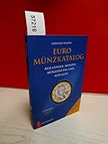  Euro-Münzkatalog. Alle Länder, Münzen, Münzstätten und Auflagen. Mit aktuellen Marktpreisen