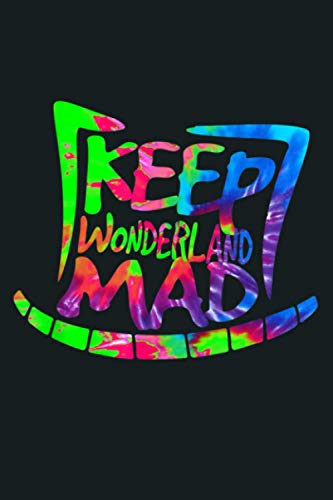 Keep Wonderland Mad Alice Cheshire Cat Grin: Notebook Planner - 6x9 inch Daily Planner Journal, To Do List Notebook, Daily Organizer, 114 Pages