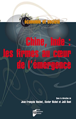 Télécharger Chine, Inde : les firmes au cœur de l’émergence (Économie et société) livre En ligne