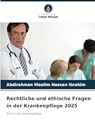 Rechtliche und ethische Fragen in der Krankenpflege 2025: Ethik in der Krankenpflege (German Edition) 6208750644 Book Cover