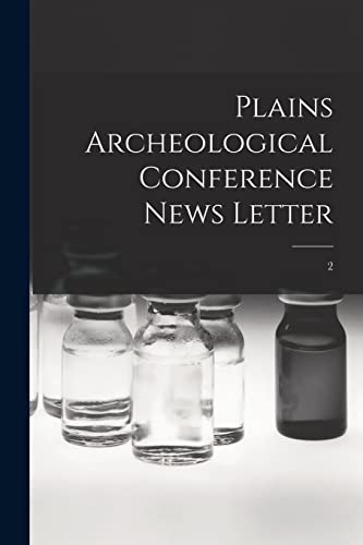 Plains Archeological Conference News Letter; 2