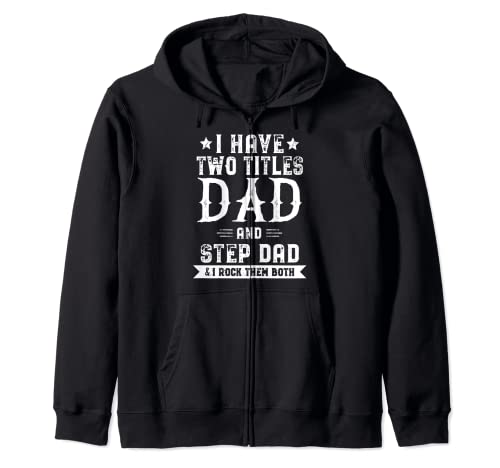 I Have Two Titles Dad And Step-Dad Kapuzenjacke