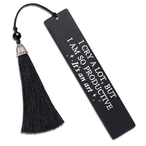 DYJYBMY I Cry A Lot But I Am So Productive It's an Art Black Engraved Metal Bookmark, Funny Stainless Steel Bookmark for Women Book Lover, Sarcastic Bookmark Gifts for Bookworm Coworker Sister BFF