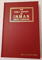 The early history of Inman, South Carolina : with pictures and illustrations B007FBVG14 Book Cover