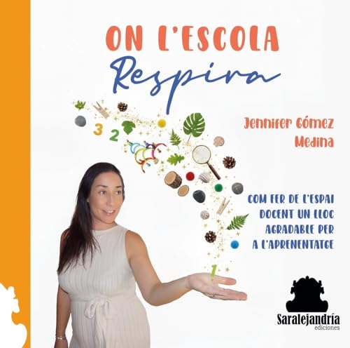 ON L´ESCOLA Respira: COM FER DE L´ESPAI DOCENT UN LLOC AGRADABLE PER A L´APRENENTATGE