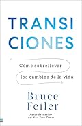 Transiciones: ¿Cómo sobrellevar los cambios en la vida? (Tendencias)