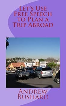 Paperback Let's Use Free Speech to Plan a Trip Abroad Book