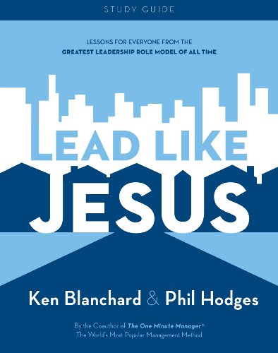 Lead Like Jesus Study Guide