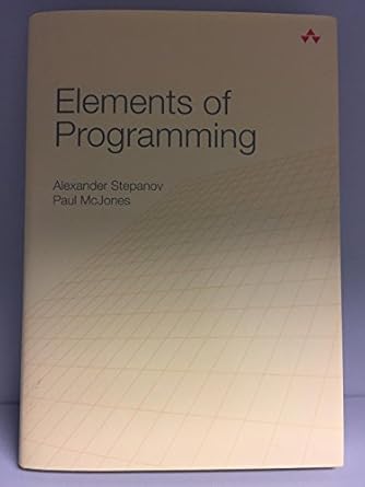 Elements of Programming: Stepanov, Alexander A., Mcjones, Paul ...