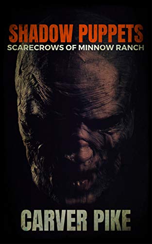 Shadow Puppets: Scarecrows of Minnow Ranch