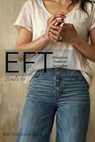 EFT Scripts: Emotional Freedom Technique Scripts for Teachers, Caregivers, and Self B0G3KGCXTG Book Cover