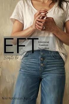 Paperback EFT Scripts: Emotional Freedom Technique Scripts for Teachers, Caregivers, and Self Book