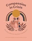 Compassion in Crisis: Building Disaster-Resilient Communities