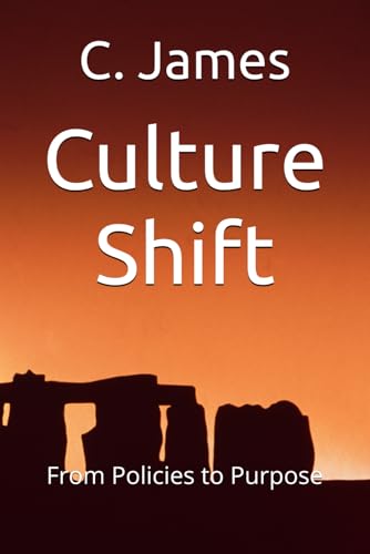 Culture Shift: From Policies to Purpose