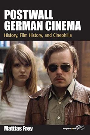 Postwall German Cinema: History, Film History and Cinephilia: 14 book cover