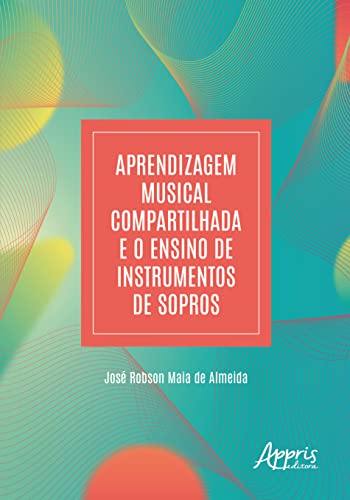 Aprendizagem musical compartilhada e o ensino de instrumentos de sopros: