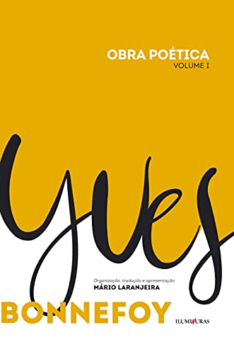 Obra poética Yves Bonnefoy: volume I
