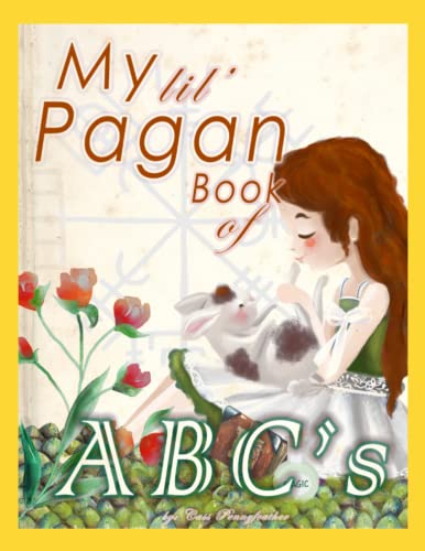 Image of My lil' Pagan Book of ABC's Pagan Wiccan Norse Druid Magic KId's Learning Book Toddler Pre-school, Kindergarten {Ages 1-10) Girls Boys Gift