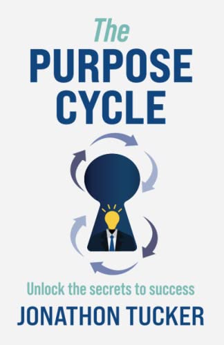 The Purpose Cycle: Unlock the Secrets to Success